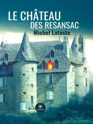 cover image of Le château des Resansac